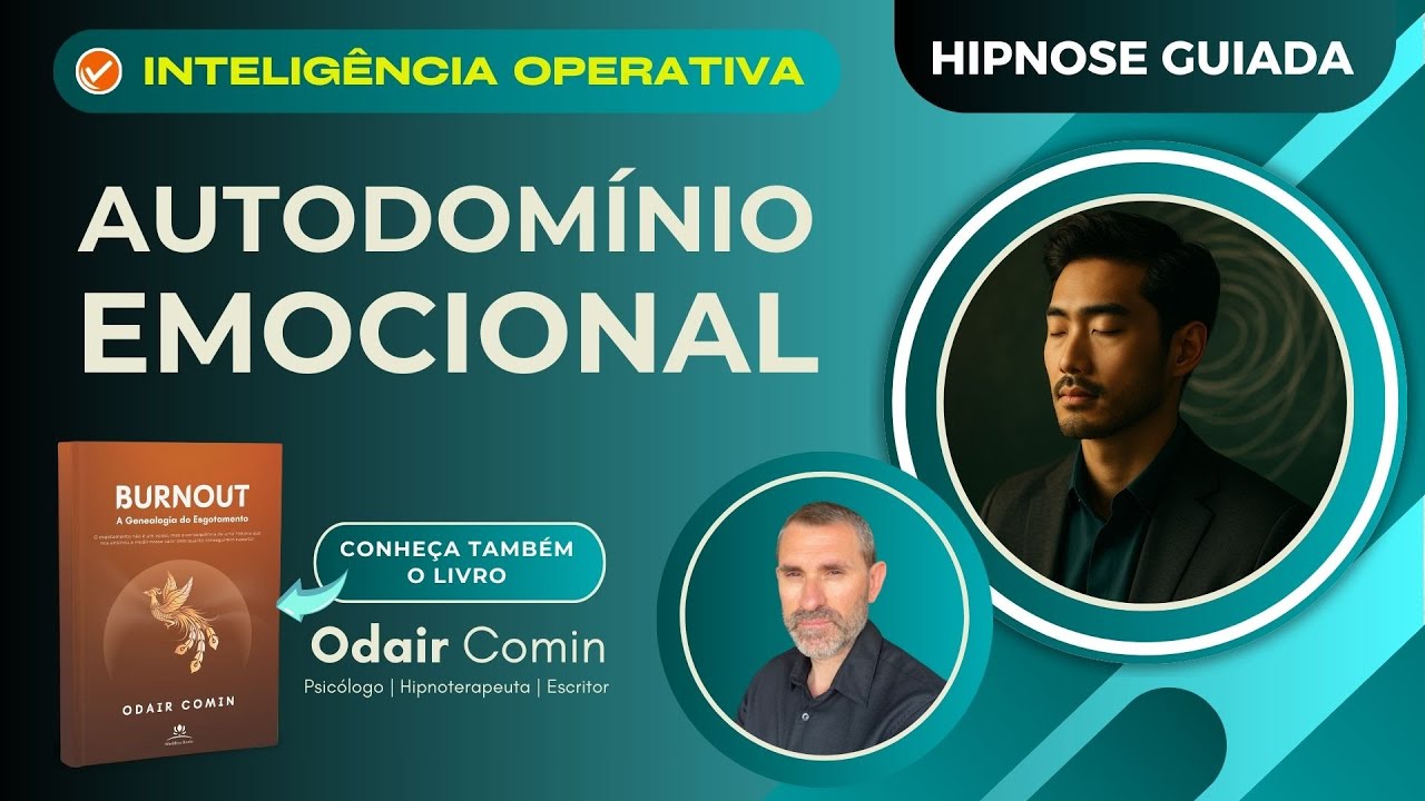 Hipnose para Autodomínio Emocional em Ambientes de Alta Exigência | Odair Comin