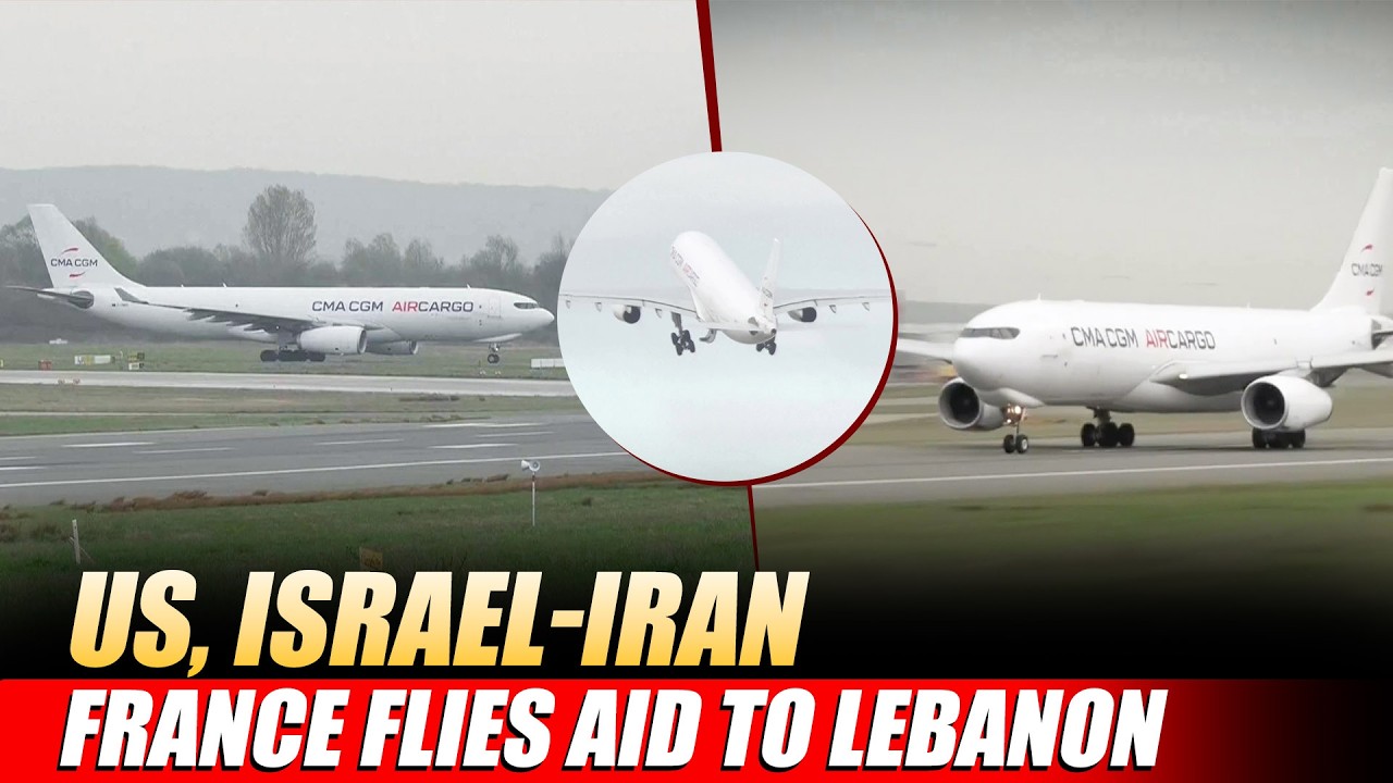 LIVE: Humanitarian aid leaves from Paris for Beirut as civilian population affected by Iran war