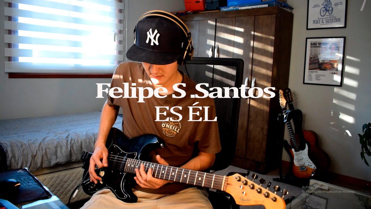 ES ÉL - Felipe S .Santos | guitar cover by oskxrv