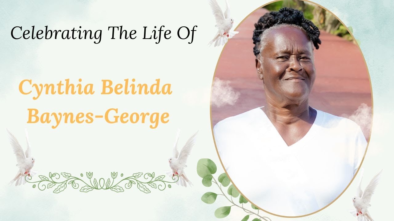 Celebrating The Life Of Cynthia Belinda Baynes-George