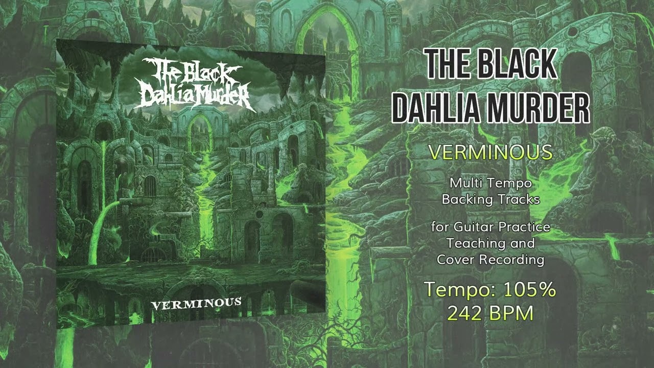 THE BLACK DAHLIA MURDER - Verminous - 105% Tempo (242 BPM) Backing Track
