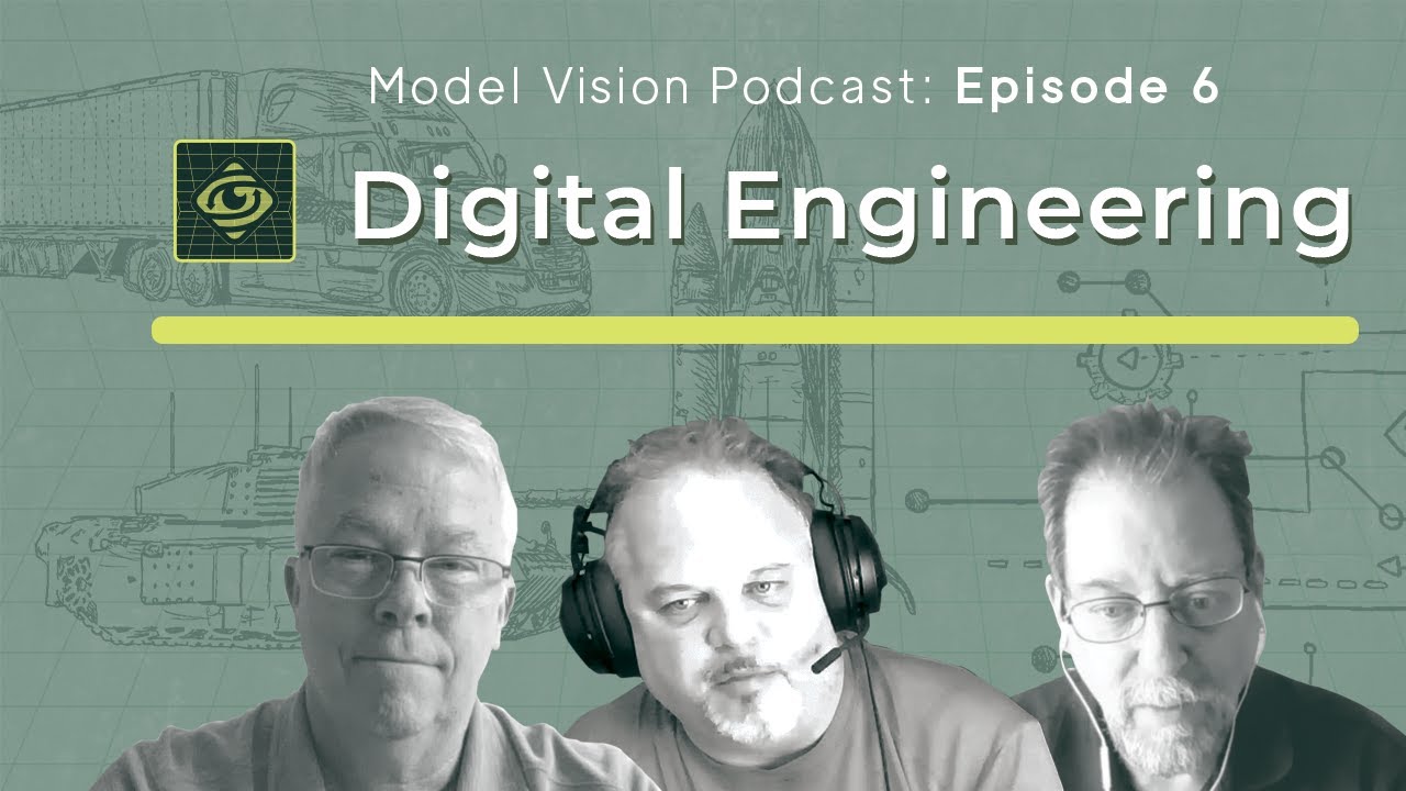Digital Engineering | Model Vision | EP 06