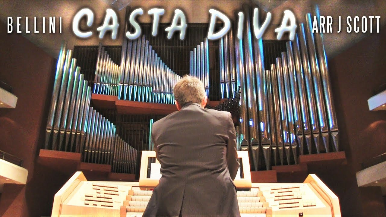 CASTA DIVA - BELLINI (ORGAN SOLO - JONATHAN SCOTT)