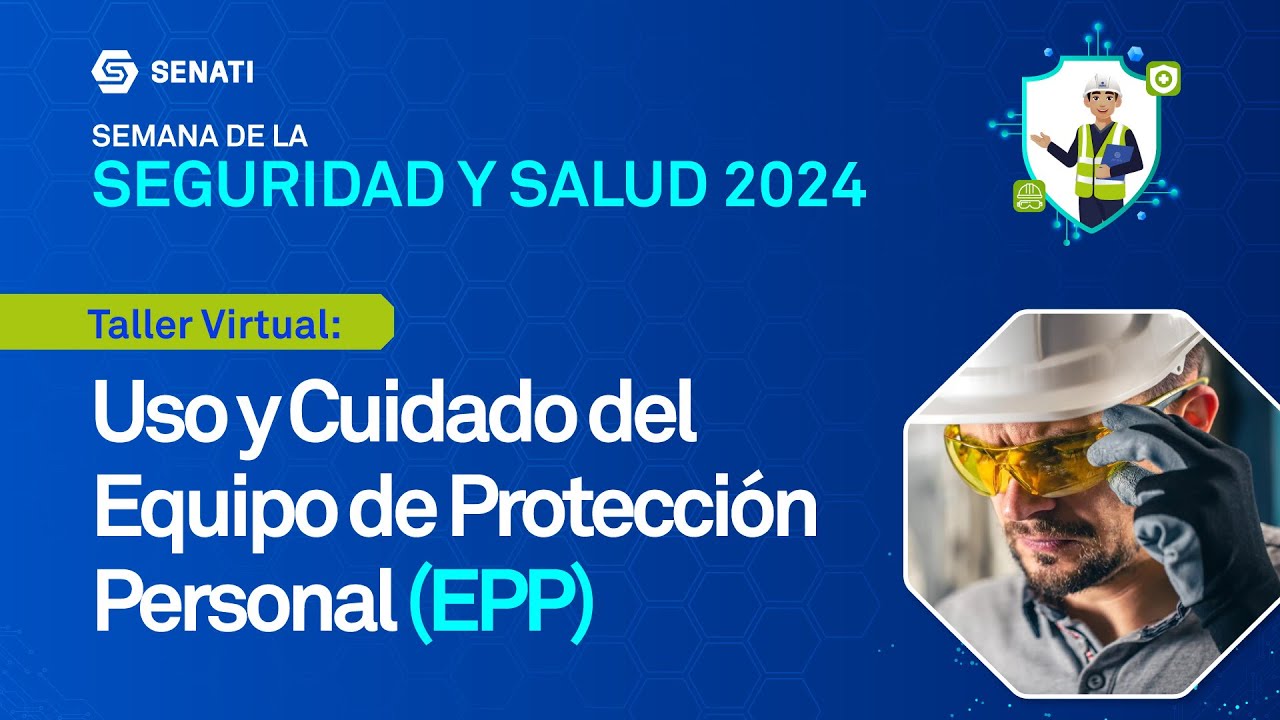 Taller: Uso y Cuidado del Equipo de Protección Personal (EPP) | Semana de la Seguridad y Salud 2024