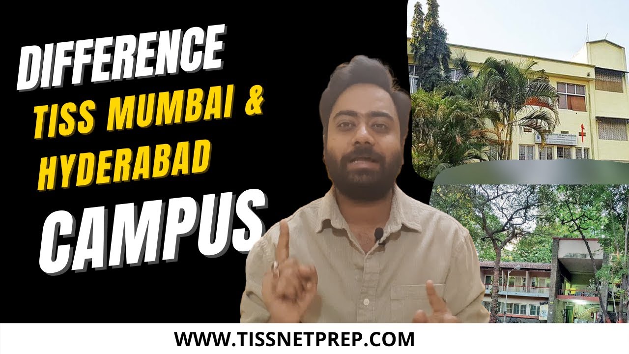 Difference Between TISS Mumbai & TISS Hyderabad by TISSNETPrep.com