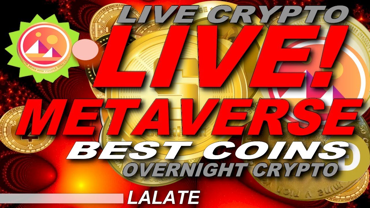 TOP METAVERSE CRYPTO COINS TO BUY: BEST METAVERSE COIN TO INVEST IN | CRYPTO LIVE STREAM NEWS PRICE