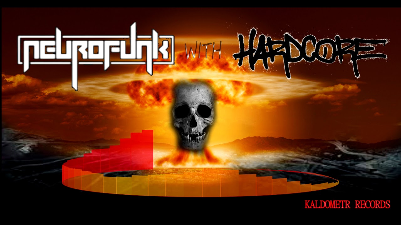 Hardcore With Neurofunk - mixed by Continet at 2019