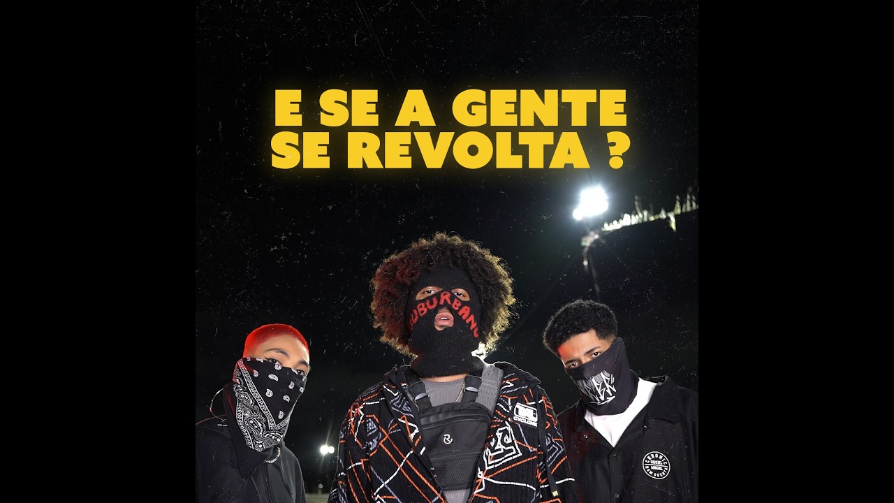 E se a Gente se Revolta? FUME SUBURBANO, FÊNIX ÁGATA E REDD ALLFAVELA (Prod. Suburbano)