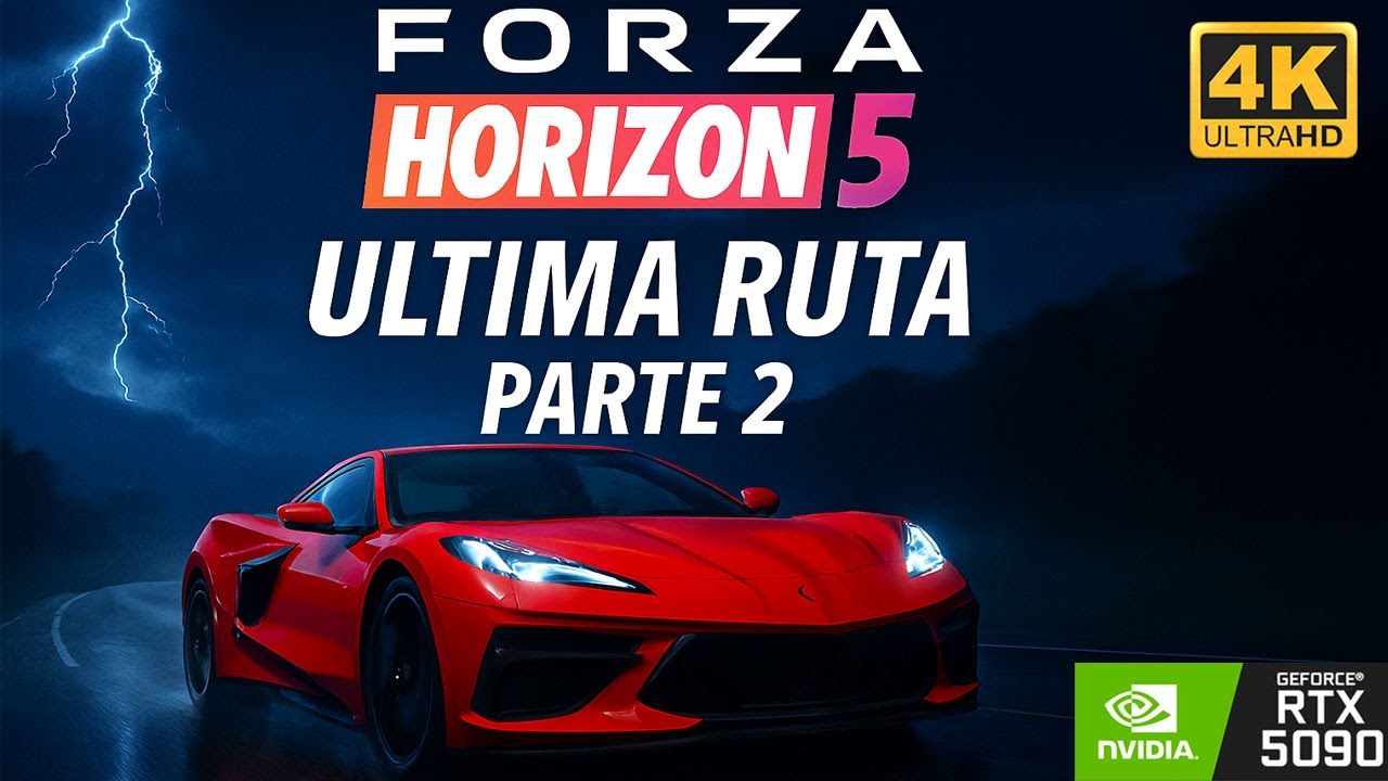Forza Horizon 5 – Última Ruta: Parte 2 🌅 [4K | RTX5090 | Español | Sin Comentarios]