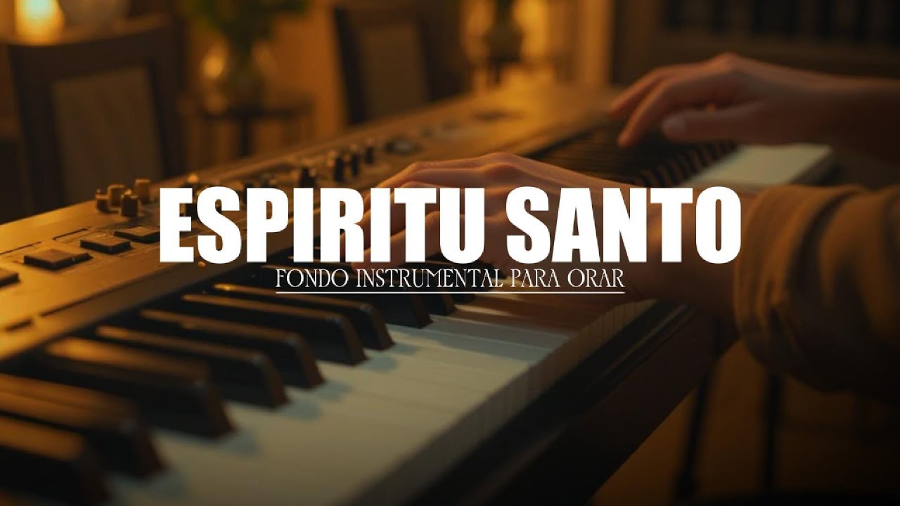 FONDO INSTRUMENTAL PARA ORAR - ESPIRUT SANTO - FONDO MUSICAL
