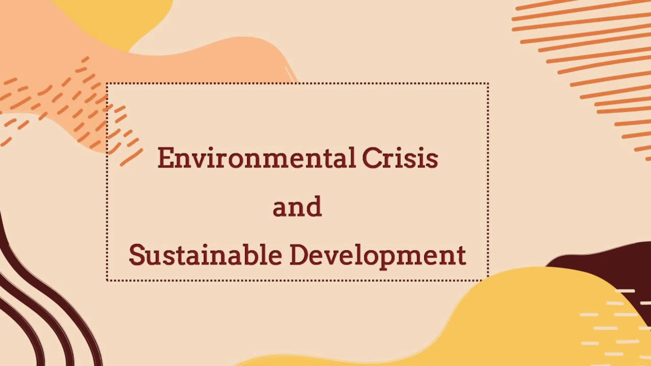 Contemporary World: Environmental Crisis and Sustainable Development (b5-2 grp 8)