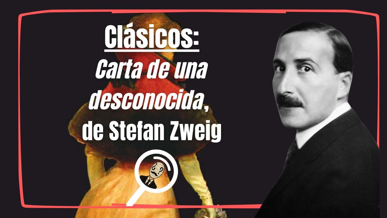 Retomar los clásicos: Carta de una desconocida