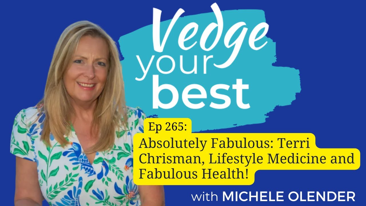 265: Absolutely Fabulous: Terri Chrisman, Lifestyle Medicine and Fabulous Health