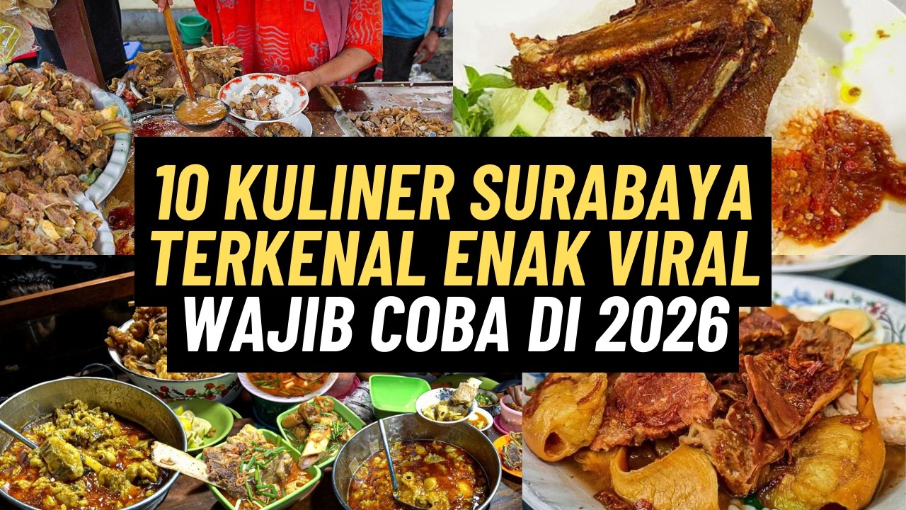 10 KULINER SURABAYA YANG TERKENAL ENAK DAN VIRAL WAJIB COBA DI 2026