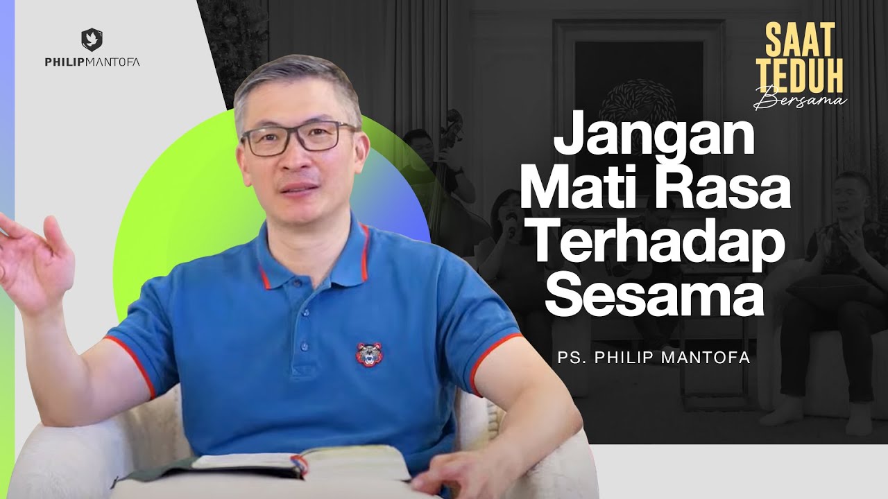 Saat Teduh Bersama - JANGAN MATI RASA TERHADAP SESAMA | 4 Des 24 (Official)