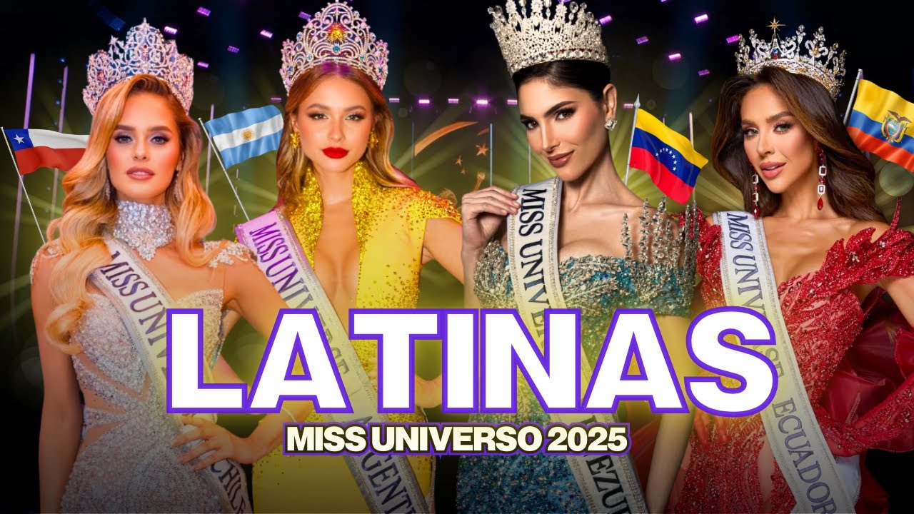 LATINAS FAVORITAS rumbo a Miss Universe 2025 👑