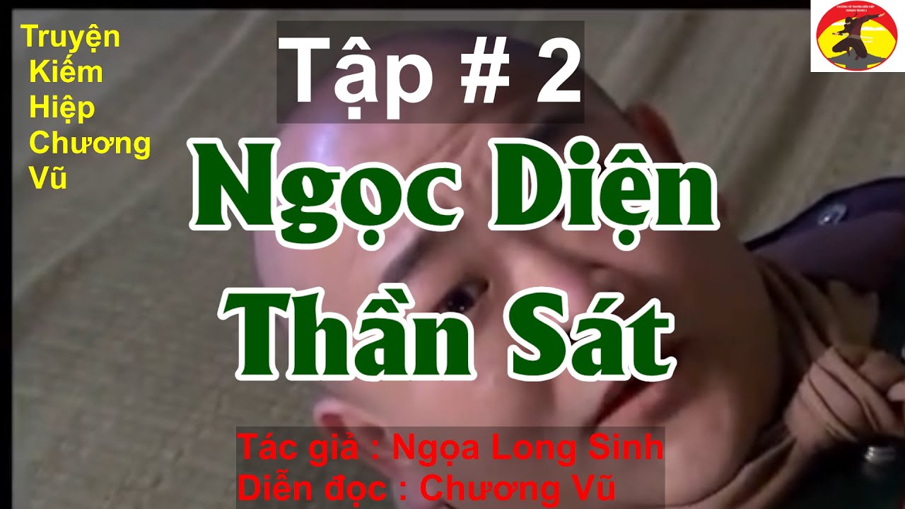 Truyện Kiếm Hiệp NGỌC DIỆN THẦN SÁT # 02 / Trinh thám phá án