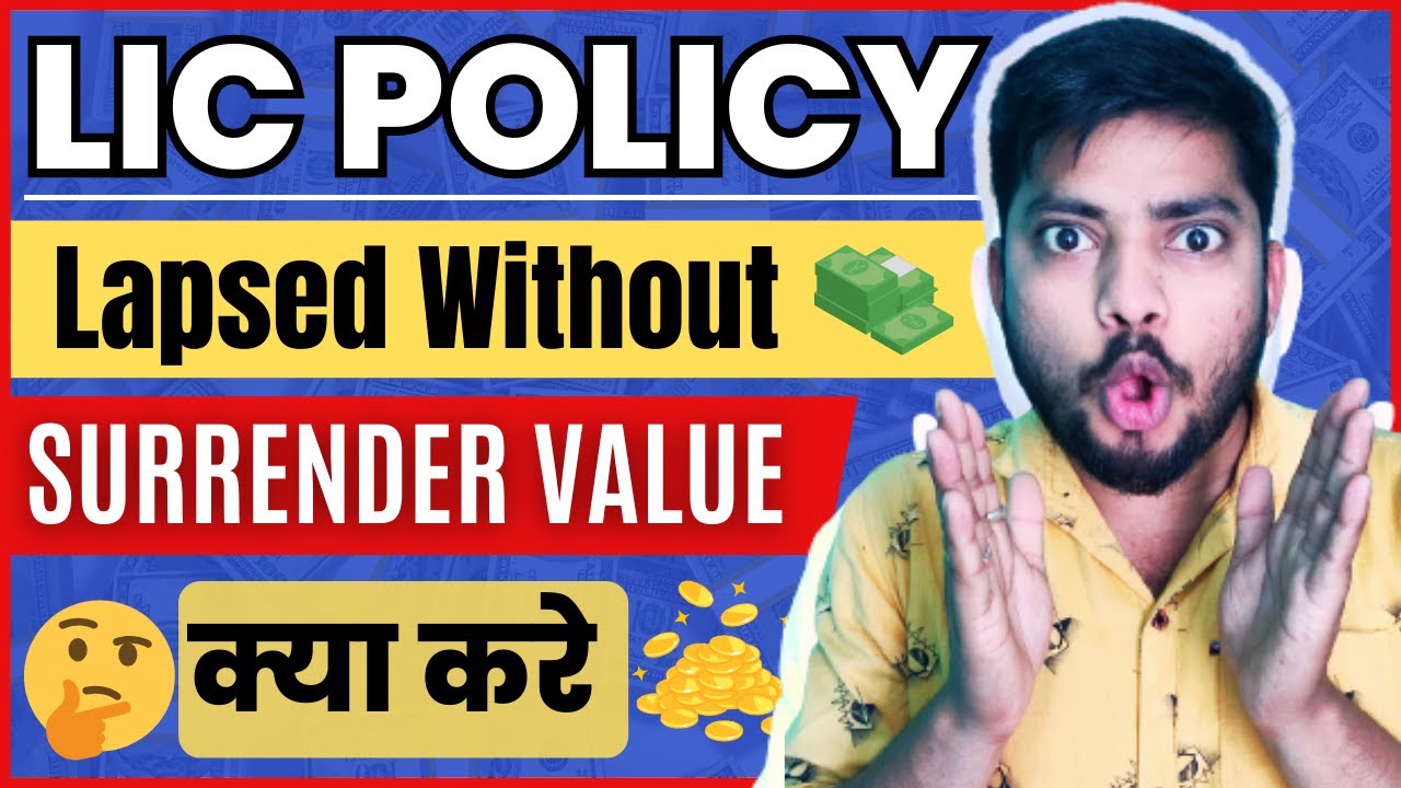 LIC Policy Lapsed Without Surrender Value Fully Explained | Lapsed Without Surrender Value LIC