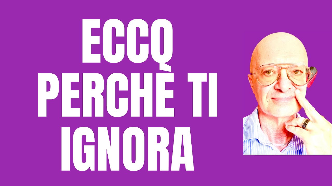 ECCO PERCHÈ TI IGNORA (NON CI CREDERAI MAI)