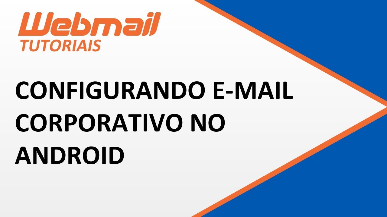 Configurando Email Corporativo No Android
