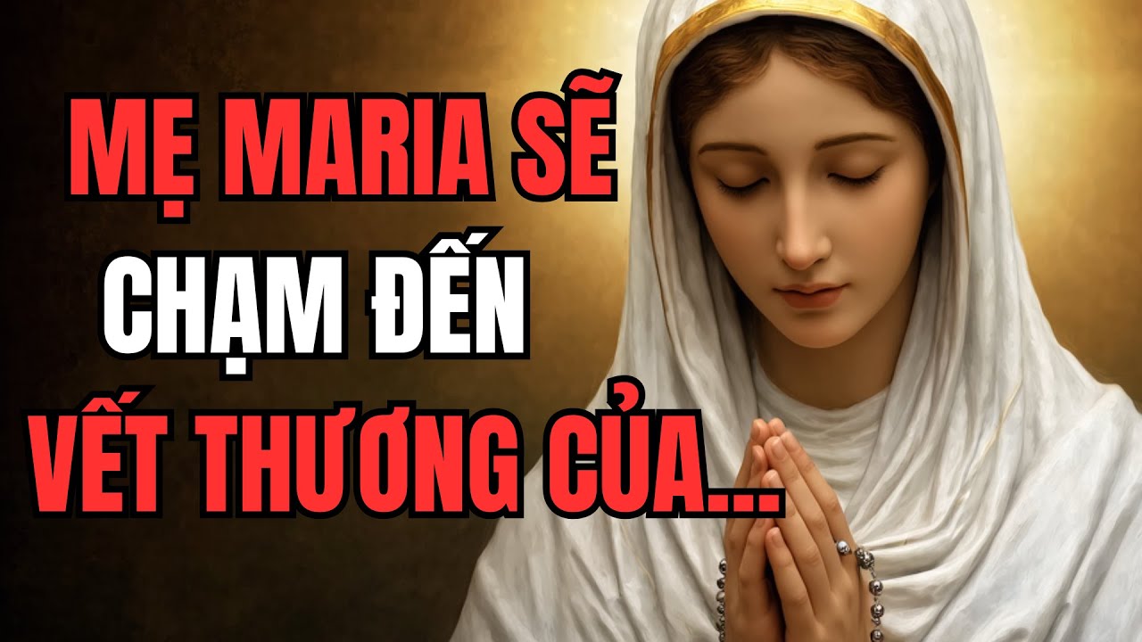 Chỉ cần đọc lời cầu này trước khi ngủ – Mẹ Maria sẽ chữa lành con trong đêm