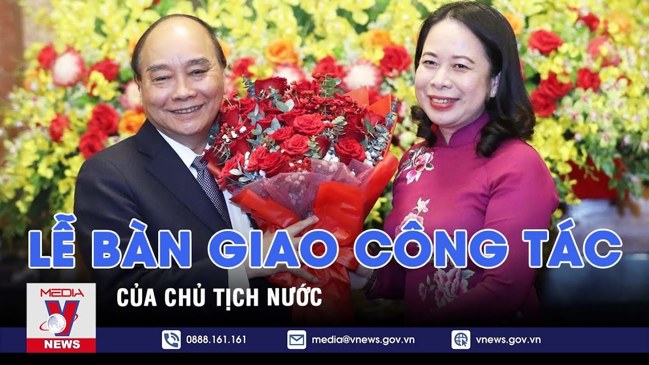Lễ bàn giao công tác của nguyên Chủ tịch nước Nguyễn Xuân Phúc - VNEWS