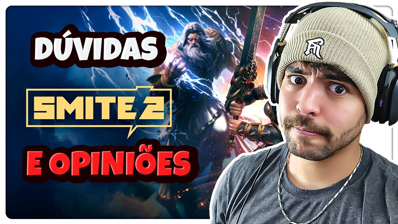 Tirando DÚVIDAS e dando minhas OPINIÕES sobre o SMITE 2