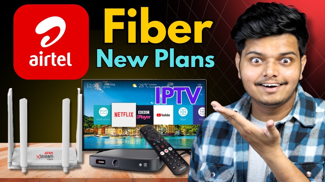 Airtel Xstream Fiber New Plans 2025: ₹999 and ₹1199 Details