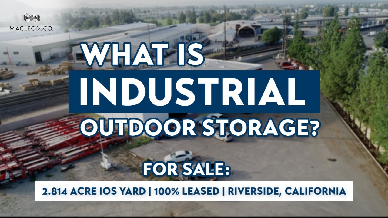 What is Industrial Outdoor Storage (IOS) | $9M IOS Property For Sale