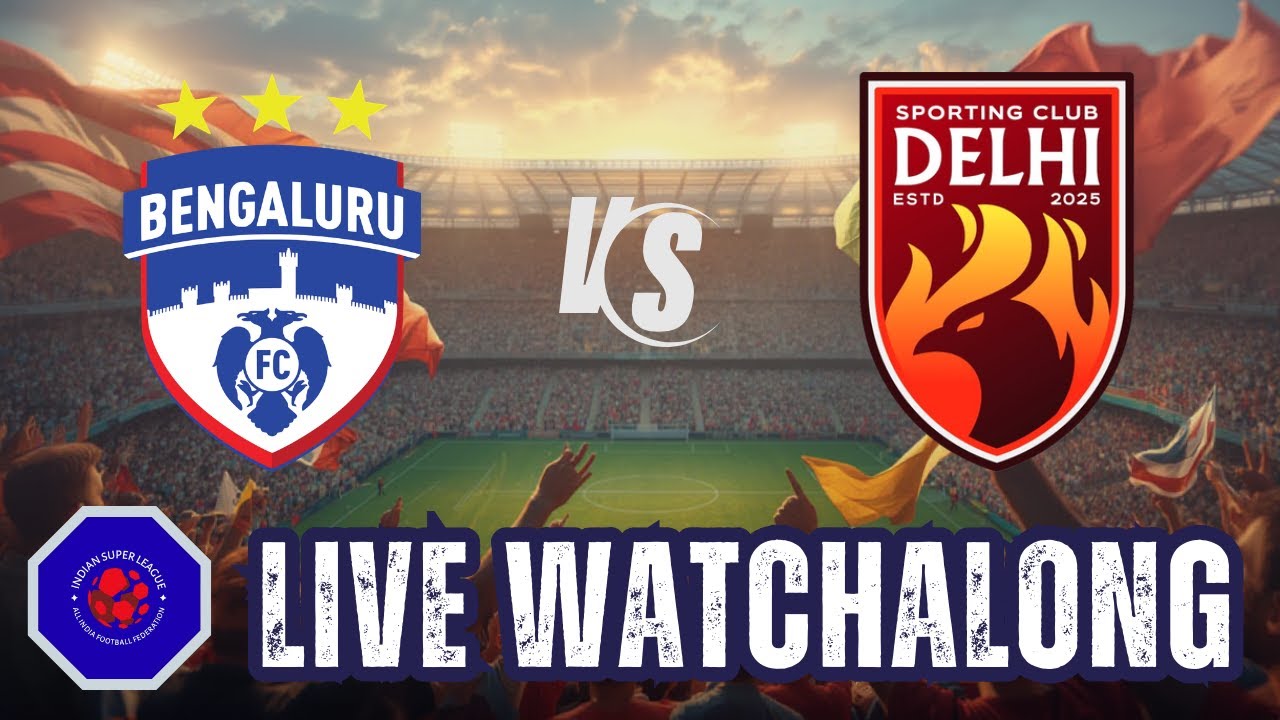 #1322 #ISL #Watchalong #BengaluruFC vs #SportingClubDelhi #CandidFootballConversations