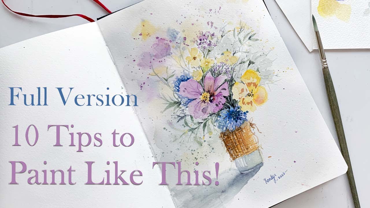 10 Tips to Paint Expressive Watercolor Loose Florals (Full Version)
