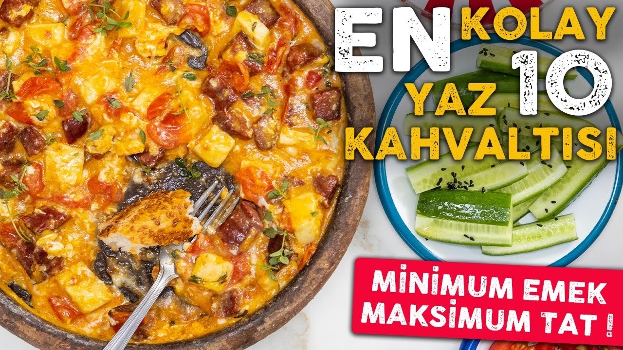 EN Kolay 10 Yaz Kahvaltısı Tarifleri 🍳Yumurta 🥟Börek🍈🧀Kavun Peynir🥞Gözleme ve Daha Fazlası