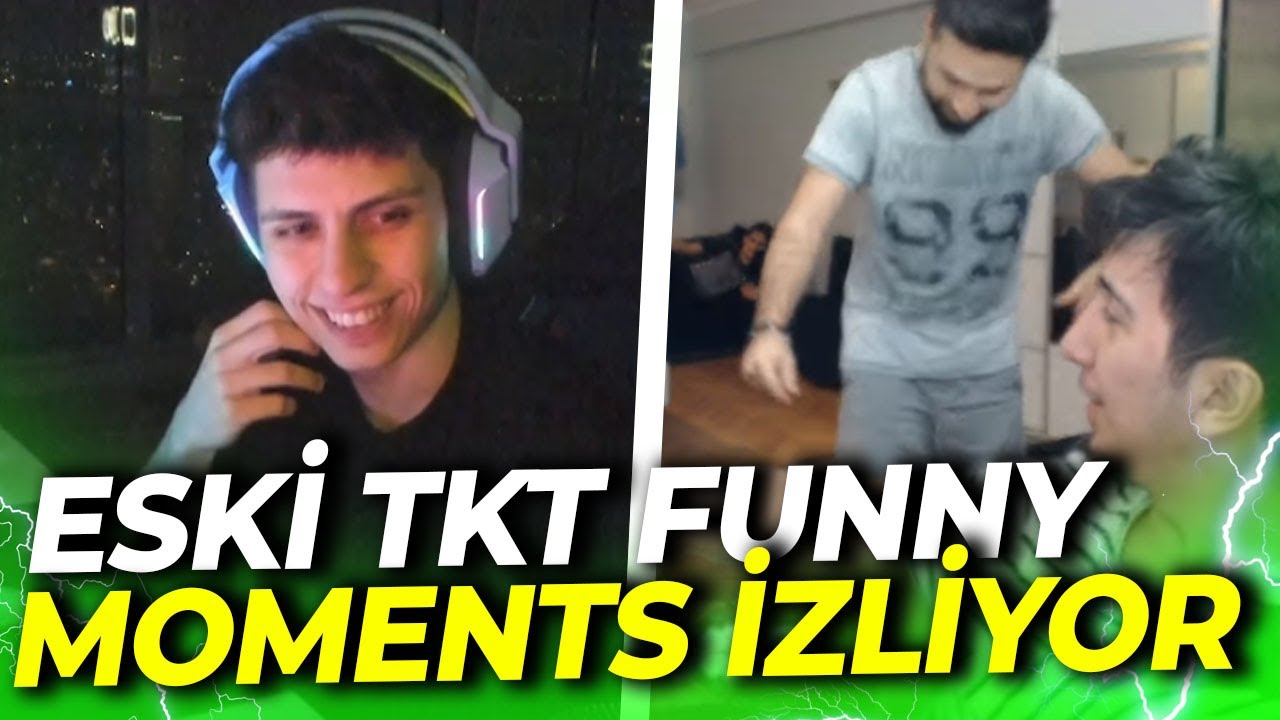 BERK RIP TEPE - ESKİ TKT FUNNY MOMENTS İZLİYOR