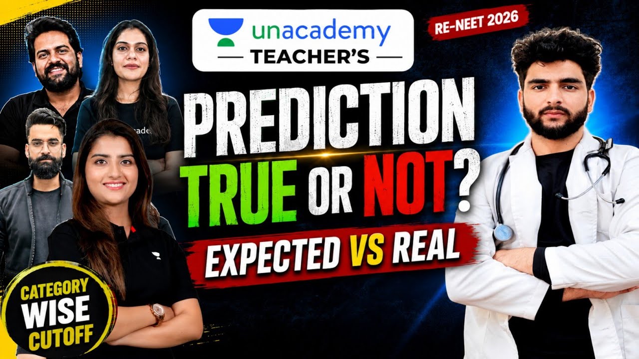 NEET 2026 Expected Cutoff vs. Actual Cutoff | Unacademy Teachers' Year-Wise Predictions | Marks v...