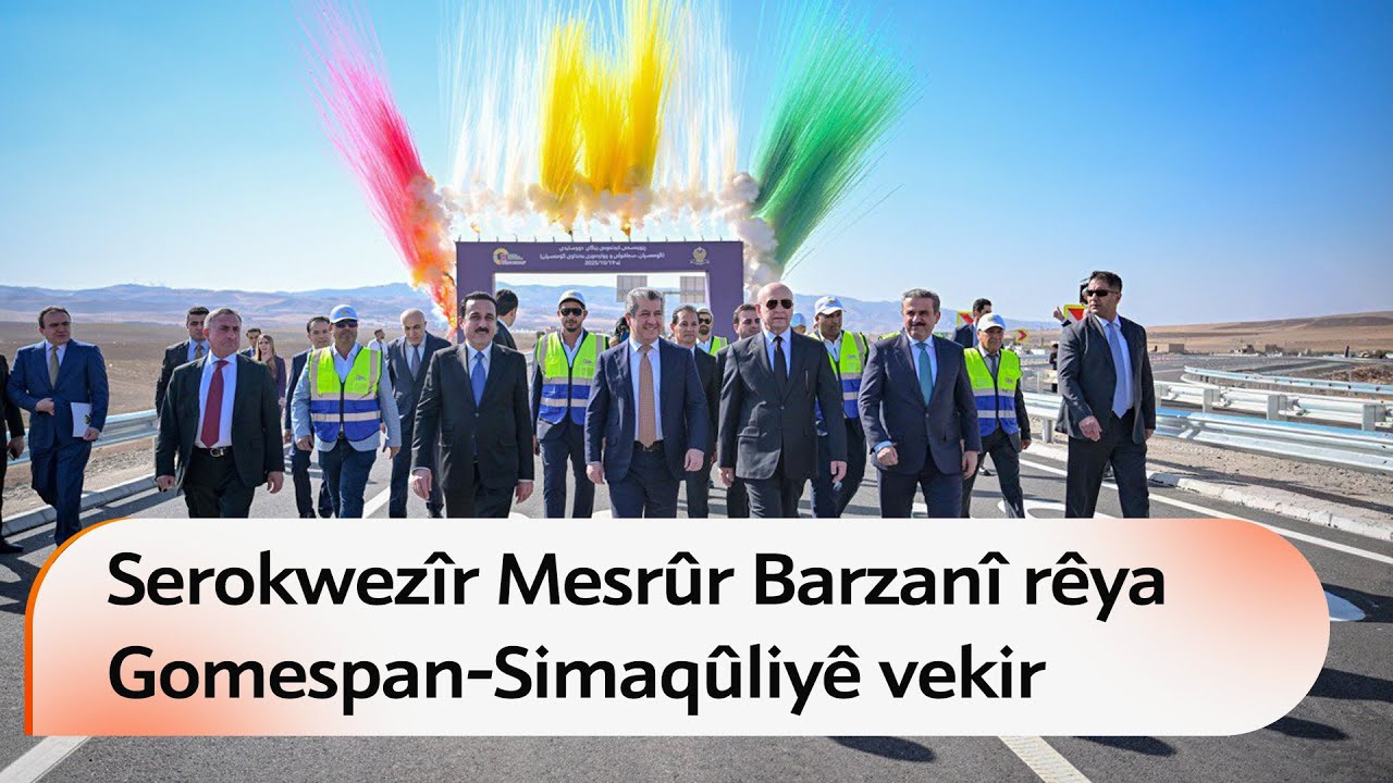 Serokwezîr Mesrûr Barzanî rêya Gomespan-Simaqûliyê vekir