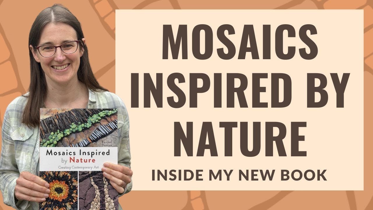 A look inside my new book: Mosaics Inspired by Nature.