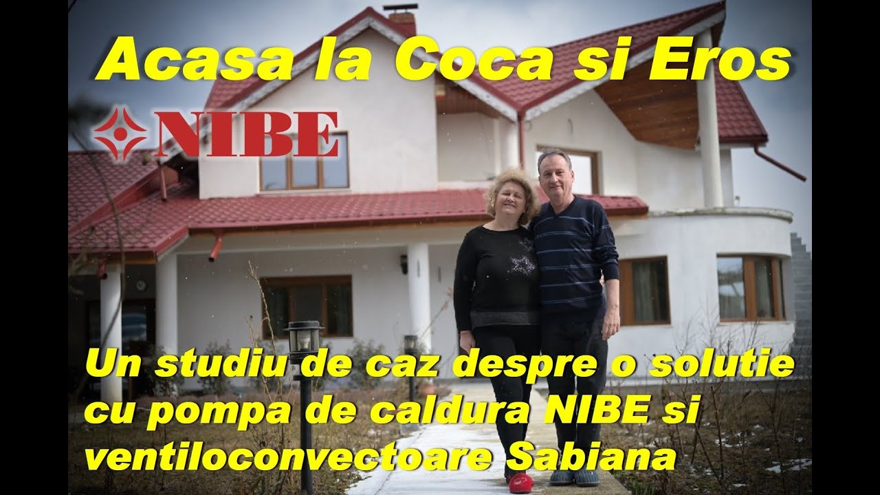 Acasa la Coca si Eros - Pompa de caldura #NIBE cu ventiloconvectoare #Sabiana