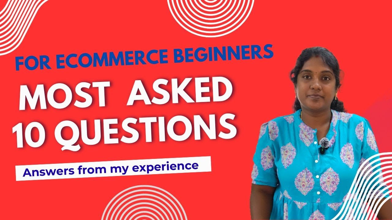 Answers for 10 Most asked Questions from the Ecommerce Beginners | Sell on Amazon, Meesho, Flipkart
