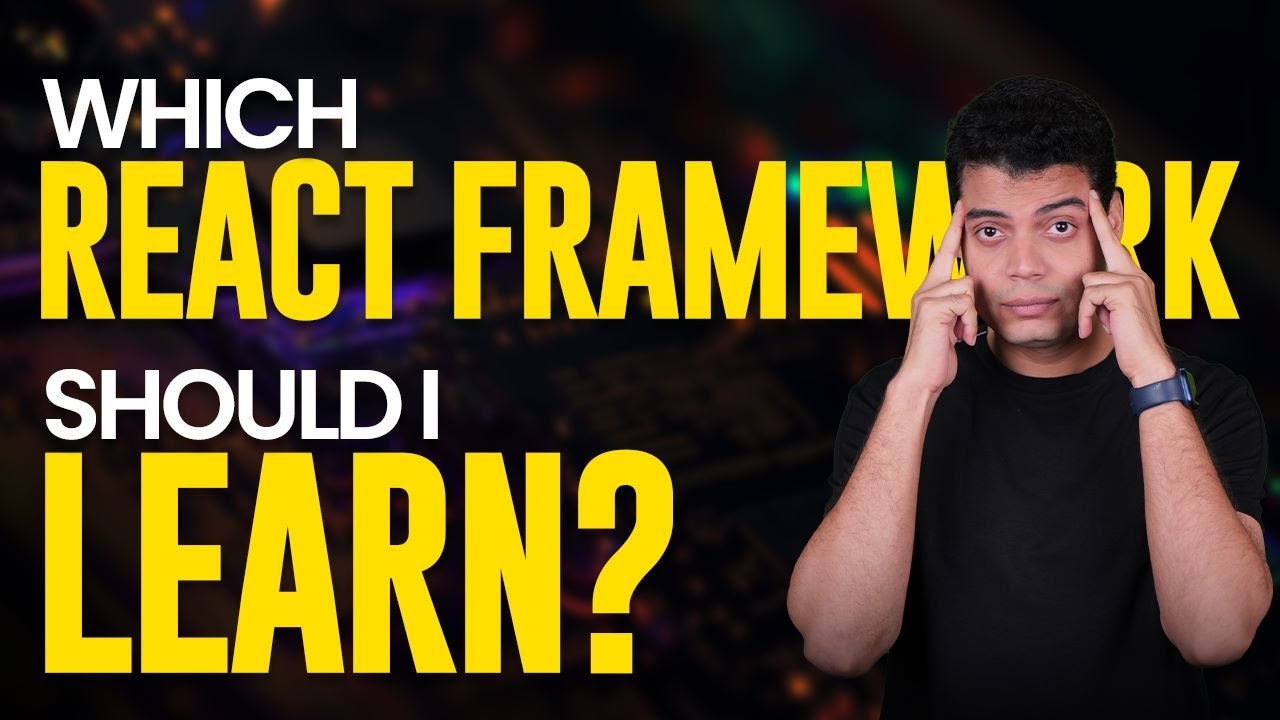 React Frameworks: Which one to Use for Best Output? | Tanay Pratap Hindi