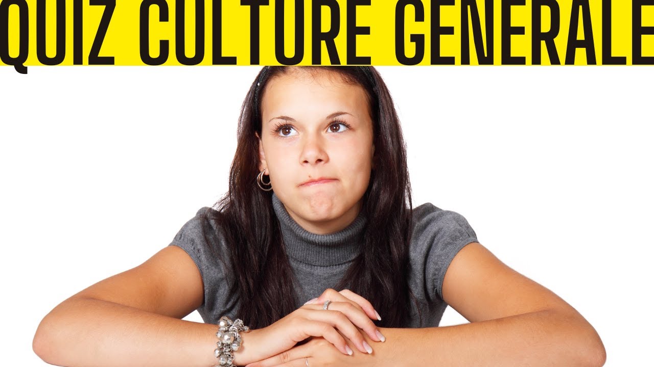 #40 QUIZ culture générale difficile : 10 questions pour tester votre culture générale !
