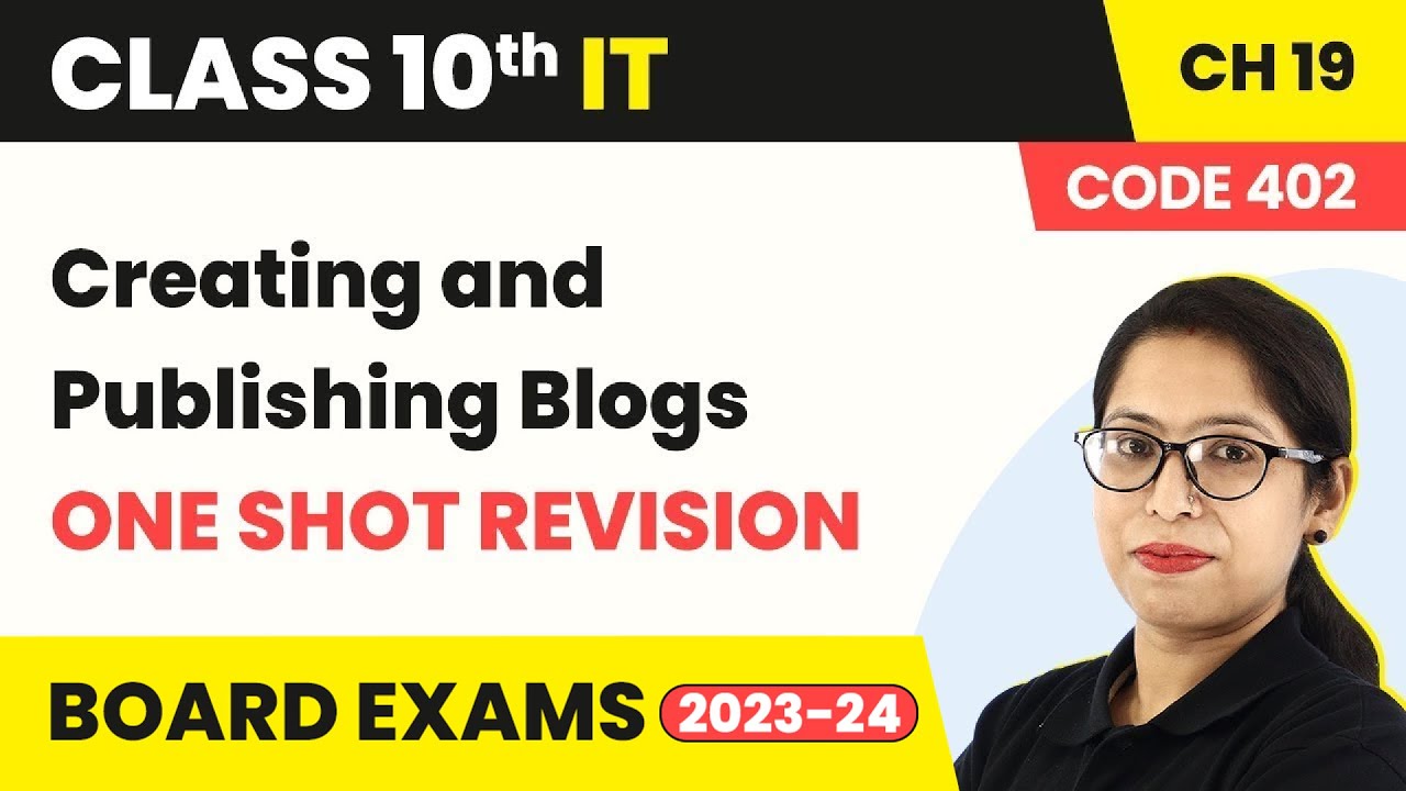 Creating and Publishing Blogs - One Shot Revision (Code 402) | Class 10 IT Chapter 19 (2022-23)