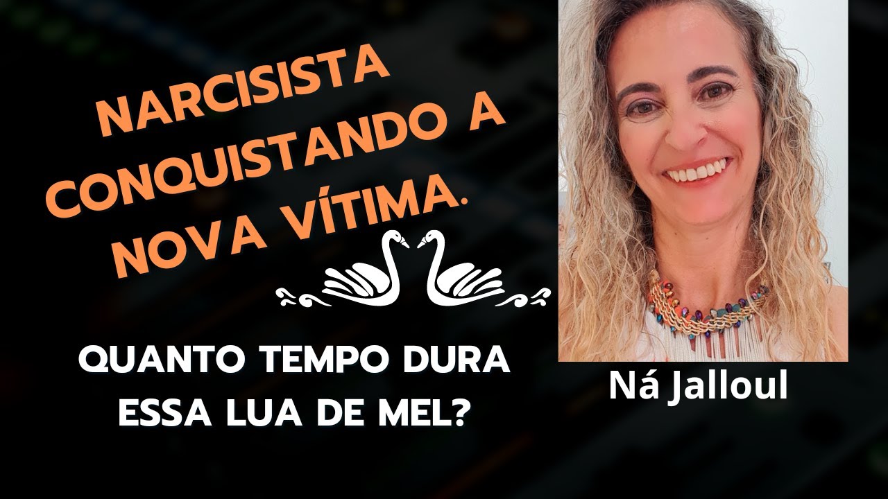 NARCISISTA E A NOVA VÍTIMA, QUANTO TEMPO É A FASE DA CONQUISTA? O LOVEBOMB?#narcissist
