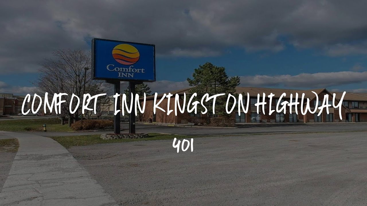 Comfort Inn Kingston Highway 401 Review - Kingston , Canada