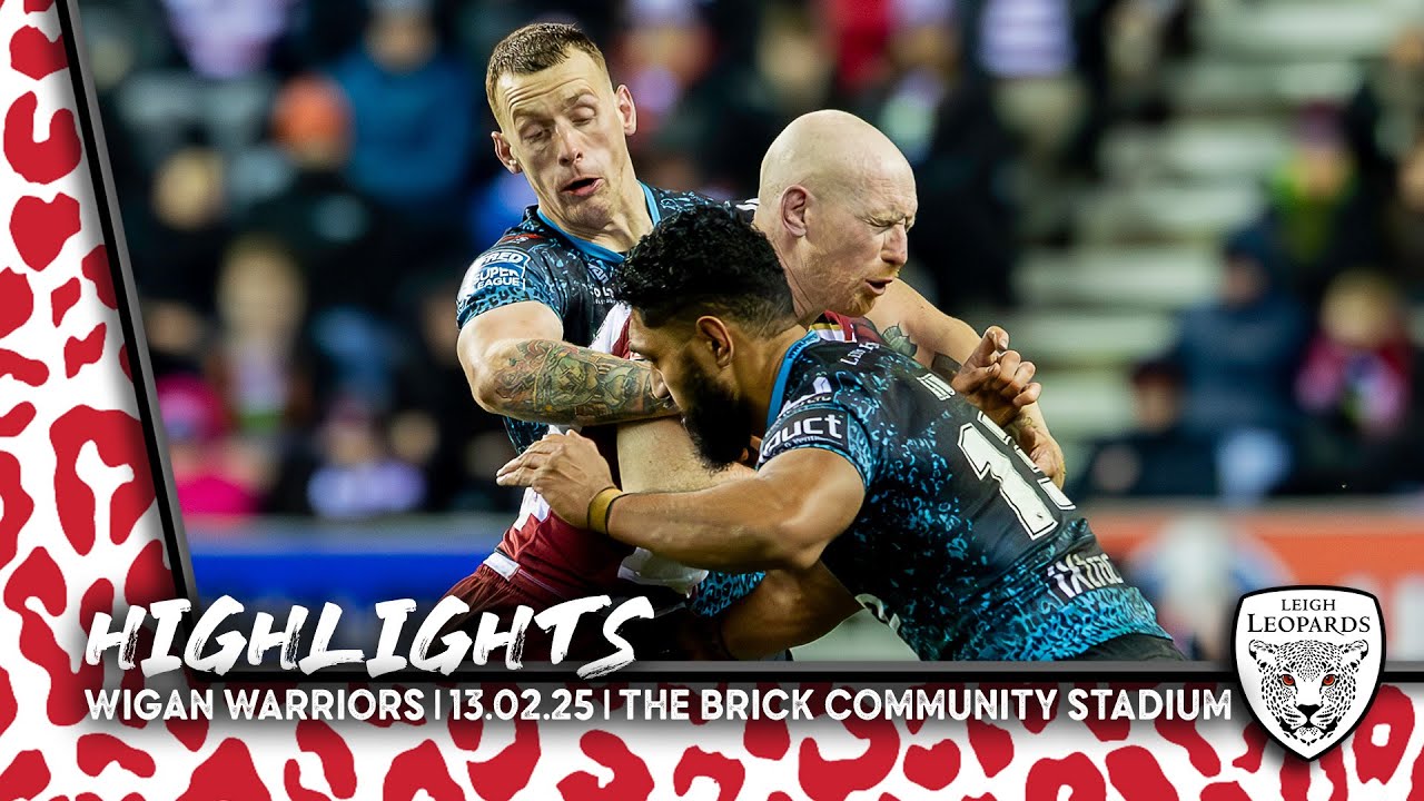 Wigan Warriors vs Leigh Leopards | Round 1 | Highlights