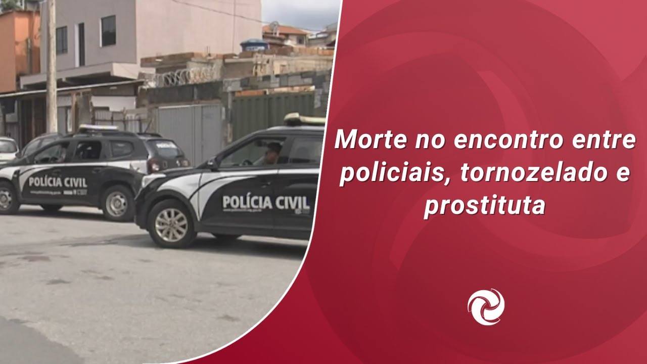 Morte no encontro entre policiais, tornozelado e prostituta