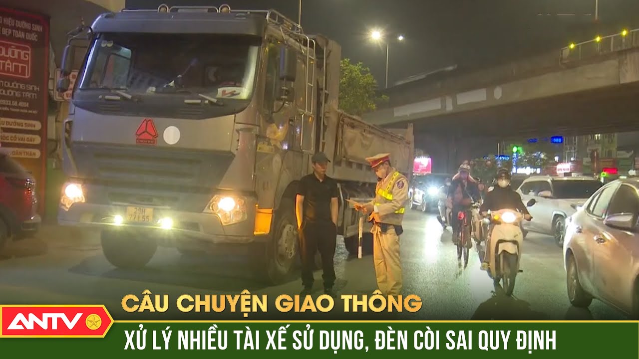 Loạt xe tải bị CSGT xử lý vì “gầm rú” trong đêm, khiến người dân bất an | ANTV