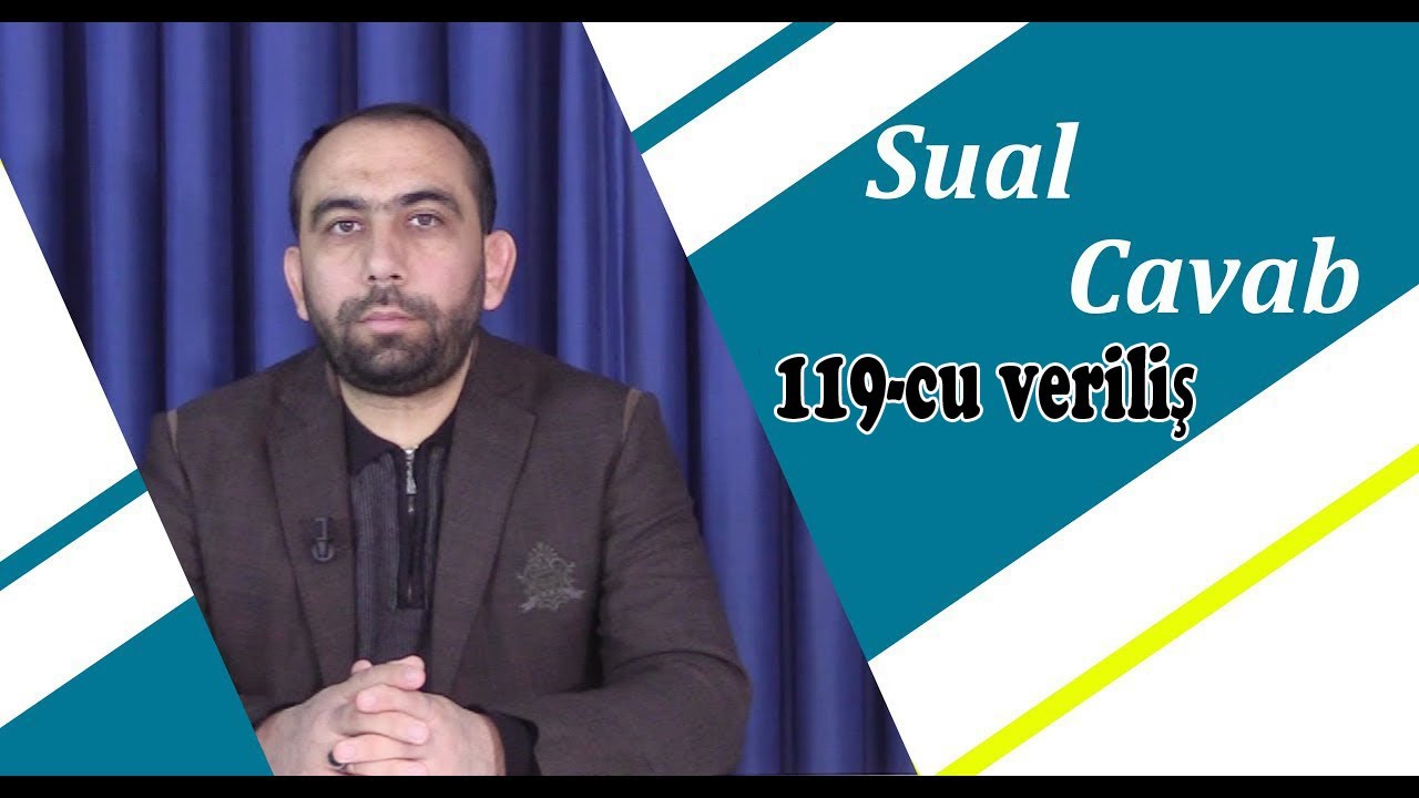 Hacı Sahib ilə Sual - Cavab 119-cu veriliş