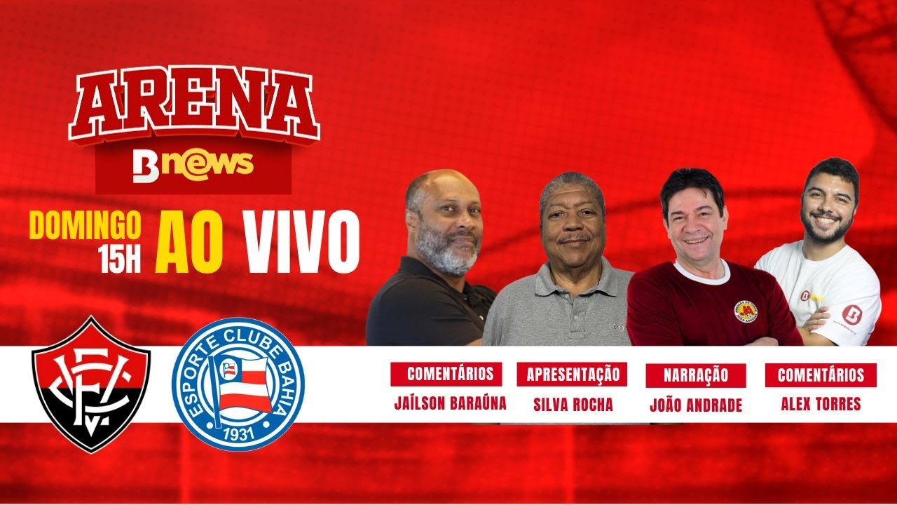 VITÓRIA X BAHIA -  AO VIVO -  CAMPEONATO BAIANO 2026  -  ARENA BNEWS