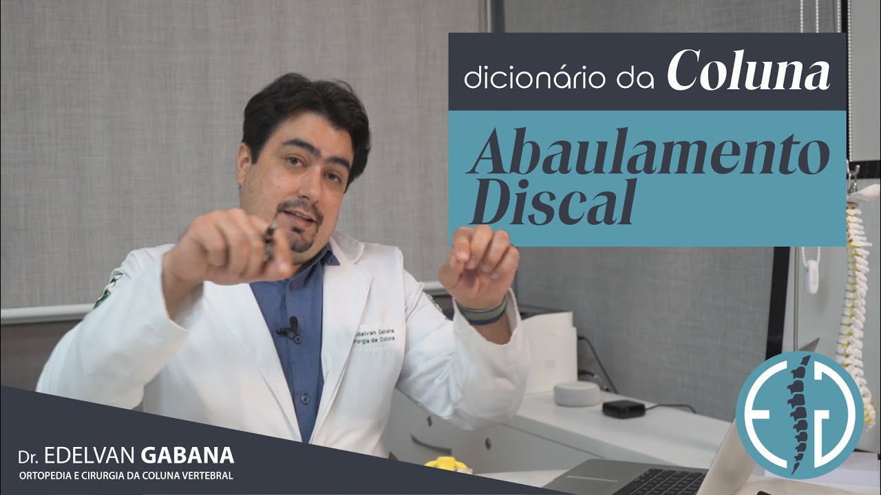 Dicionário da Coluna: abaulamento discal , o Que  É e Qual a Diferença para a Hérnia de Disco?