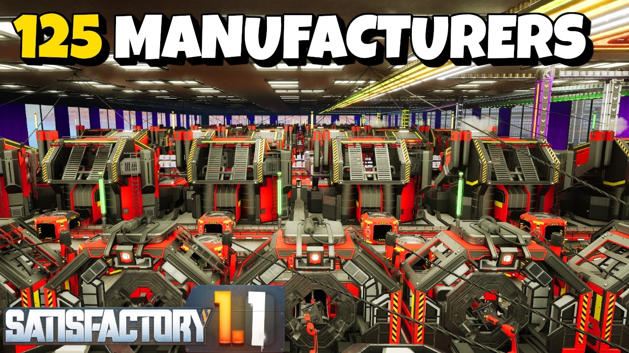 This Factory Needs 125 Manufacturers in Satisfactory!